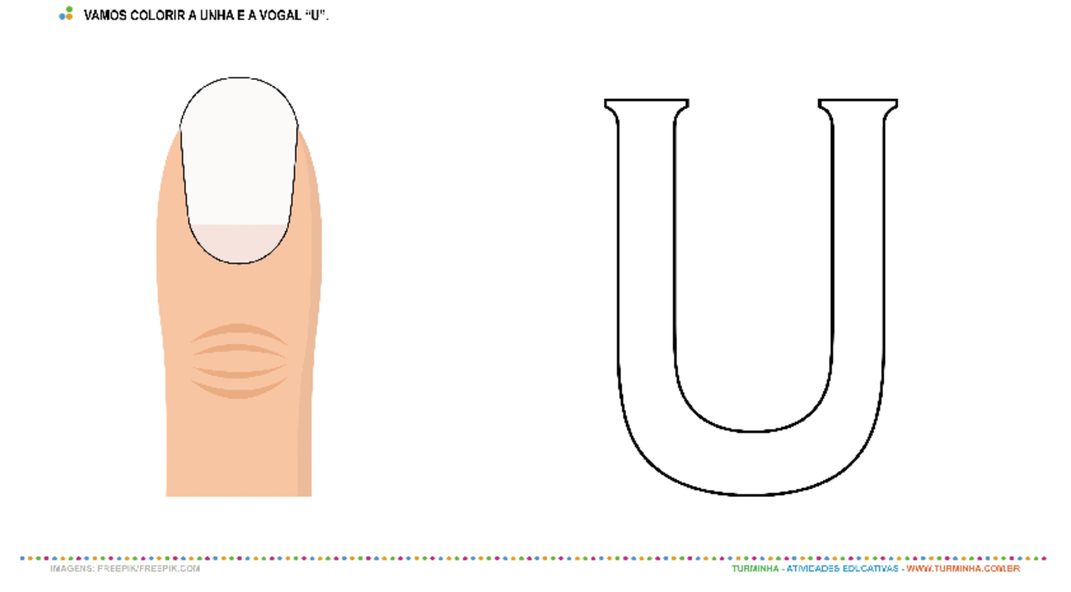 A Unha e a vogal “U” – Pintura - atividade educativa para Creche (0 a 3 anos) A Unha e a vogal “U” – Pintura - atividade educativa para Creche (0 a 3 anos)